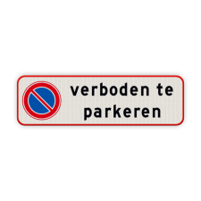 Product Prive parkeerplaats verboden te parkeren RVV E01 Parkeerplaats bord verboden te parkeren - reflecterend verboden, parkeren, prive, parkeerplaats
