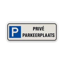 Bord Privé parkeerplaats Bord prive parkeerplaats - reflecterend prive, parkeerplaats, niet, parkeren
