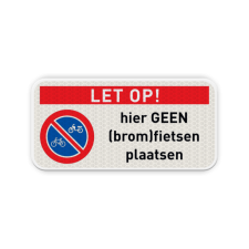 Verkeersbord Geen (brom)fietsen plaatsen Verkeersbord let op geen (brom)fietsen plaatsen RVV E03 - reflecterend Parkeerverbod, E3, geen, fietsen, plaatsen, bromfietsen, nooduitgang, vrijlaten