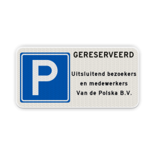 Parkeerbord gereserveerd voor bezoekers en medewerkers bedrijf