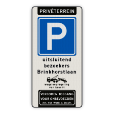 Parkeerbord Eigen terrein of privéterrein + RVV E04 + 3 vrij invoerbare tekstregels + wegsleepregeling +Verboden toegang Parkeerbord Privéterrein E04 met tekst en wegsleepregeling privé terrein, verboden, wegsleepregeling, 461, e04, uitsluitend, bezoekers, toegang, vereniging, eigenaren