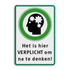 Ludiek verkeersbord Nadenken is hier verplicht