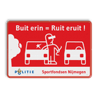 Preventiebord L207c Buit erin, ruit eruit!