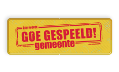 Informatiebord rechthoek 3:1 reflecterend GOE GESPEELD GEMEENTE