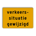 Tekstbord - OB706t- verkeerssituatie gewijzigd - Werk in uitvoering