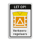 Verkeersbord RVV VR07b LET OP! Verkeersregelaars