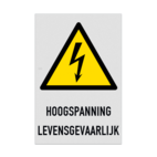 Waarschuwingsbord W012 met tekst HOOGSPANNING LEVENSGEVAARLIJK