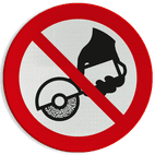 Reflecterende sticker of bord Pictogram P034 - Verboden met de hand te slijpen