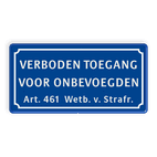 Verkeersbord verboden toegang voor onbevoegden art.461 - BT01