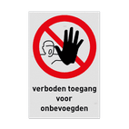 Reflecterende sticker of bord Pictogram P000 met tekst Verboden toegang voor onbevoegden