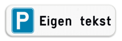 Parkeerplaats bord - Parking met tekst naar keuze