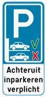 Parkeerbord Achteruit inparkeren verplicht + eigen tekst