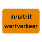 Tekstbord landscape 3:2 - In- en uitrit werfverkeer