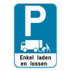 Parkeerbord - Enkel laden en lossen