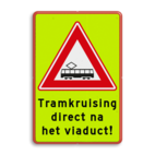 Verkeersbord RVV J14f - FLUOR tramkruising + ondertekst