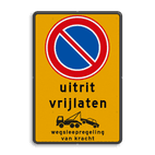 Parkeerverbod RVV E01 + eigen tekst + wegsleepregeling