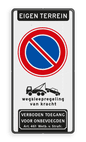 Verkeersbord parkeerverbod RVV E1 + wegsleepregeling + verboden toegang Art. 461