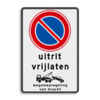 Verkeersbord uitrit vrijlaten + parkeren verboden + wegsleepregeling
