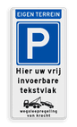 Parkeerbord eigen terrein met tekst en wegsleepregeling