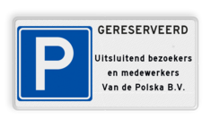 Parkeerbord gereserveerd voor bezoekers en medewerkers bedrijf