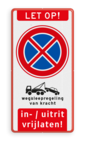 Verkeersbord stilstaan verboden RVV E02 - Wegsleepregeling - Inrit/Uitrit vrijhouden