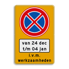 Parkeermaatregelbord (officieel) + datum en tijden