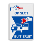 Verkeersbord L207p - Op slot - Buit eruit!