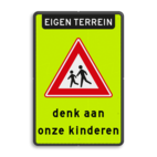 Verkeersbord RVVJ21 - eigen terrein - denk aan onze kinderen