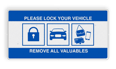 Verkeerbord - Lock car, remove valuables - reflecterend