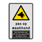 Waarschuwingsbord Pas op Waakhond, terrein betreden op eigen risico