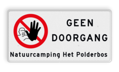 Bord geen doorgang verboden toegang met eigen tekst