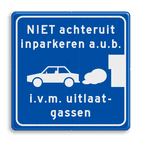 Parkeerbord NIET achteruit inparkeren i.v.m. uitlaatgassen