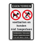 Verkeersbord - Eigen Weg verboden voor honden en om te voetballen