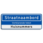 Straatnaambord 14 karakters 800x300mm + ondertekst en huisnummers NEN 1772