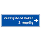 Verwijsbord KOKER Blauw/wit - pijl rechts, 2 regelig - Klasse 3 reflecterend