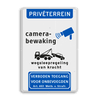 Verkeersbord priveterrein camerabewaking + wegsleepregeling + verboden toegang