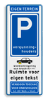 Parkeerbord eigen terrein voor vergunninghouders en eigen tekst