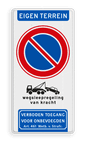 Verkeersbord verboden te parkeren - eigen terrein - wegsleepregeling - verboden toegang