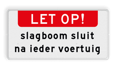 Informatiebord slagboom - slagboom sluit automatisch na ieder voertuig