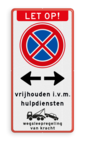 Verkeersbord let op niet stilstaan RVV E02 - vrijhouden i.v.m. hulpdiensten - wegsleepregeling