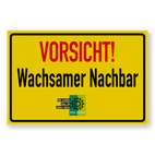 Flaches Schild - Vorsicht! Wachsamer Nachbar