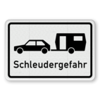 Verkehrszusatzeichen 1006-30 - Schleudergefahr für Wohnwagengespanne