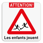 Panneau d'information - Attention ! Les enfants jouent