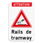 Panneau de signalisation - Attention ! Rails de tramway