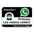 Panneau WhatsApp - Les voisins veillent