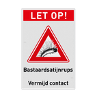 Waarschuwingsbord Bastaardsatijnrups