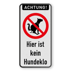 Verbotsschild - ACHTUNG! Hier ist kein Hundeklo