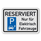 Parkschilder - RESERVIERT Parkplatz nur für Elektrisch Fahrzeuge
