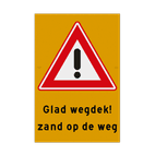 Vlak Waarschuwingsbord glad wegdek i.v.m. zand op de weg