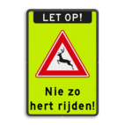 Verkeersbord waarschuwing overstekend wild, Nie zo hert rijden !